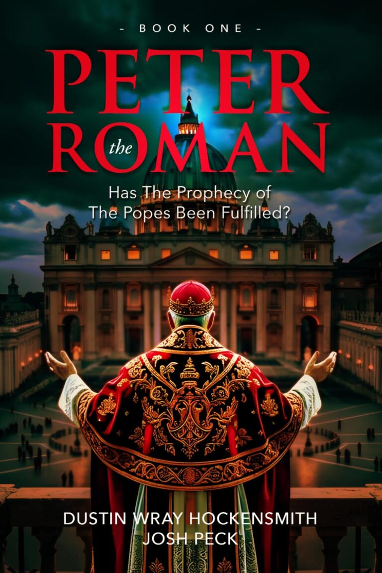 Peter the Roman: Has the Prophecy of the Popes Been Fulfilled? Book 1 of 2 cover