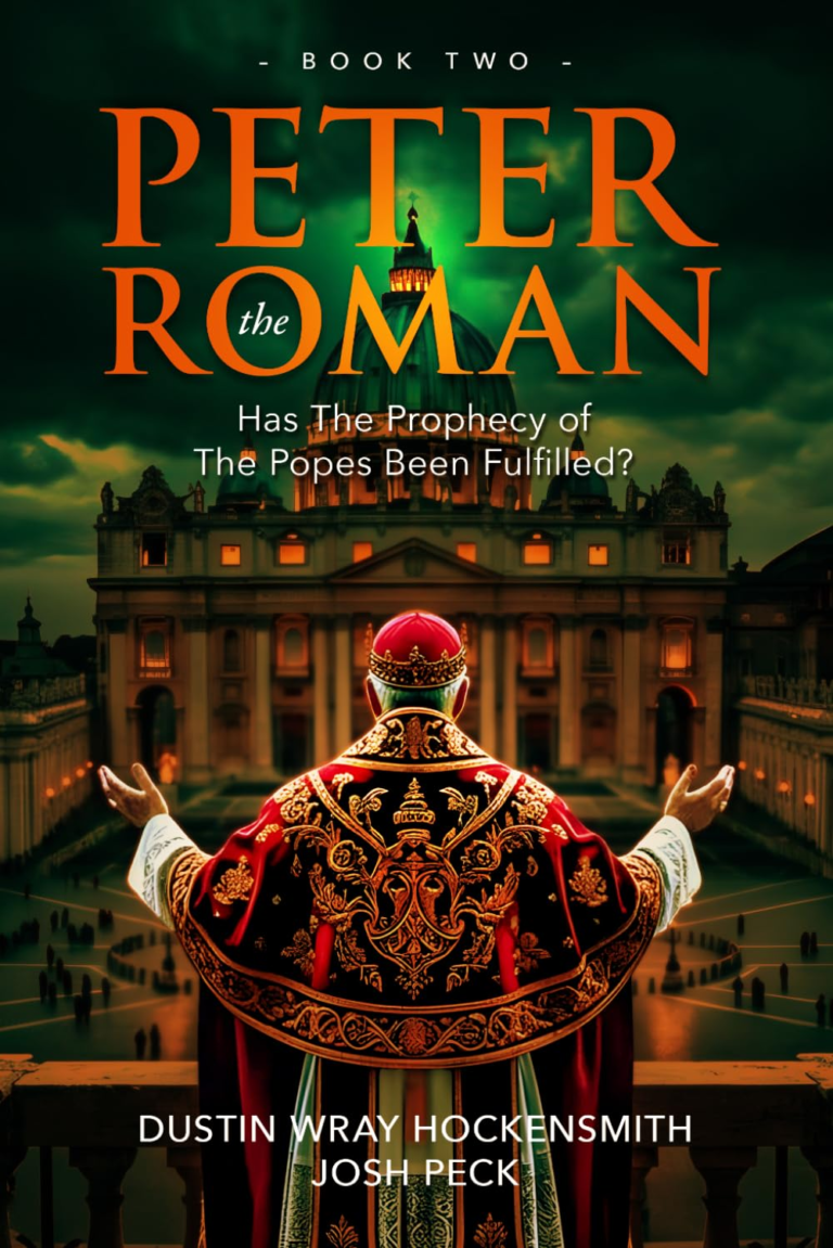 Peter the Roman: Has the Prophecy of the Popes Been Fulfilled? Book 2 of 2 cover